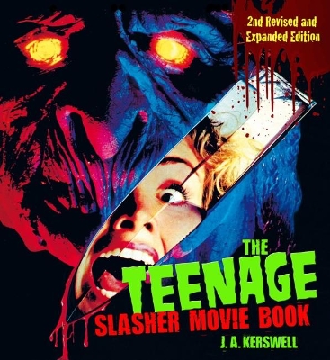 The Teenage Slasher Movie Book, 2nd Revised and Expanded Edition book