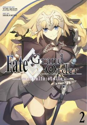 Fate/Grand Order -mortalis:stella- 2 (Manga) book