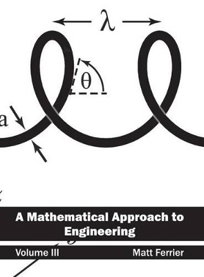 Mathematical Approach to Engineering: Volume III book