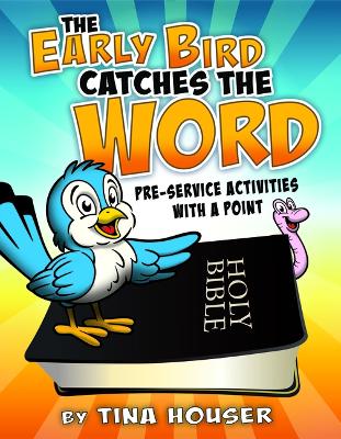The Early Bird Catches the Word: Pre-Service Activities with a Point book