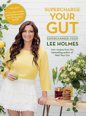 Supercharge Your Gut by Lee Holmes