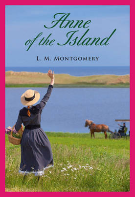 Anne of the Island by Lucy Maud Montgomery