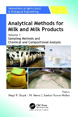 Analytical Methods for Milk and Milk Products: Volume 1: Sampling Methods and Chemical and Compositional Analysis book