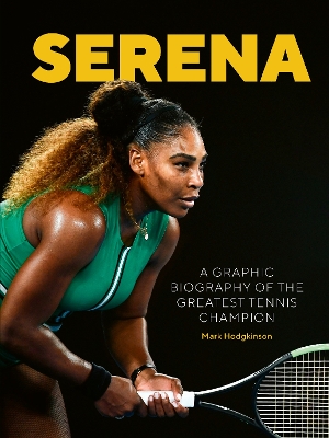 Serena: A graphic biography of the greatest tennis champion book