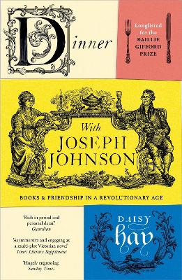 Dinner with Joseph Johnson: Books and Friendship in a Revolutionary Age book