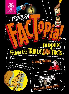 Secret FACTopia!: Follow the trail of 400 hidden facts [Britannica] book
