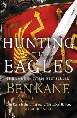 Hunting the Eagles by Ben Kane