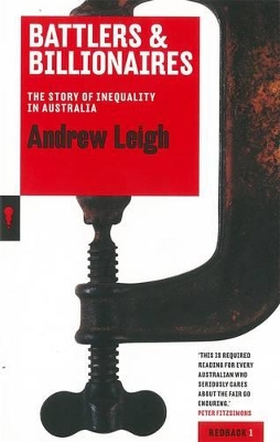 Battlers And Billionaires: The Story Of Inequality In Australia: Redbacks book
