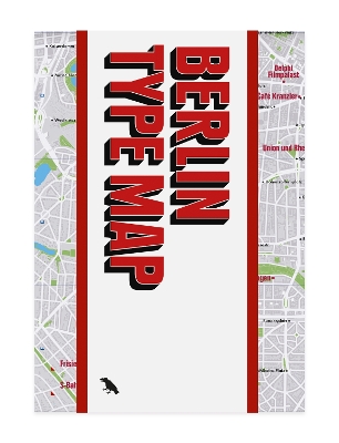 Berlin Type Map: Guide to Architectural Lettering in Berlin book