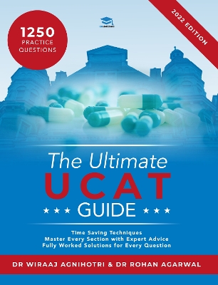 The Ultimate UCAT Guide: A comprehensive guide to the UCAT, with hundreds of practice questions, Fully Worked Solutions, Time Saving Techniques, and Score Boosting Strategies written by expert coaches and examiners. book