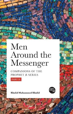 Men Around the Messenger - Part II book