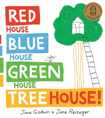 Red House, Blue House, Green House, Tree House by Jane Godwin