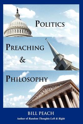 Politics, Preaching & Philosophy book