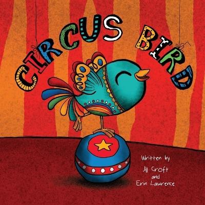 Circus Bird by Jill Croft