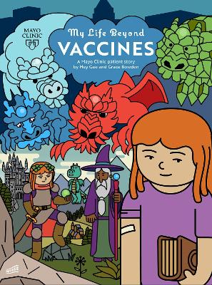 My Life Beyond Vaccines: A Mayo Clinic Patient Story book