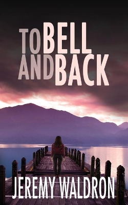 To Bell and Back book