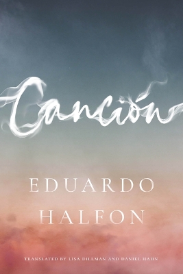 Canción by Eduardo Halfon