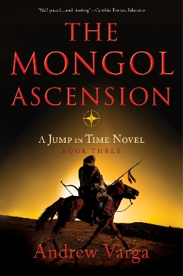 The Mongol Ascension: A Jump in Time Novel, Book Three book