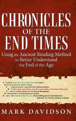 Chronicles of the End Times: Using an Ancient Reading Method to Better Understand the End of the Age book