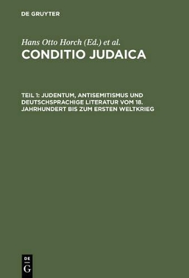 Judentum, Antisemitismus Und Deutschsprachige Literatur Vom 18. Jahrhundert Bis Zum Ersten Weltkrieg by Hans Otto Horch