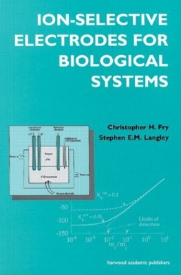 Ion-Selective Electrodes for Biological Systems by Christopher Fry