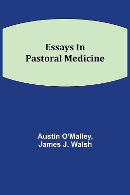 Essays In Pastoral Medicine book