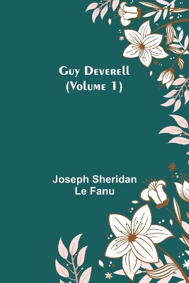 Guy Deverell (Volume 1) book