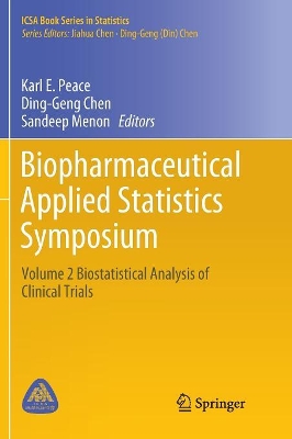 Biopharmaceutical Applied Statistics Symposium: Volume 2 Biostatistical Analysis of Clinical Trials book