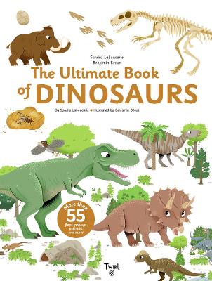 The Ultimate Book of Dinosaurs and Other Prehistoric Creatures book