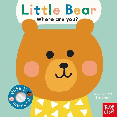 Baby Faces: Little Bear, Where Are You? by Ekaterina Trukhan
