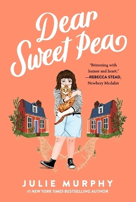 Dear Sweet Pea by Julie Murphy