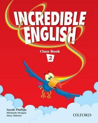 Incredible English 2: Class Book book
