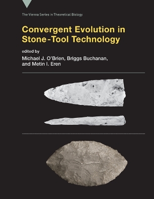 Convergent Evolution in Stone-Tool Technology by Michael J. O'Brien