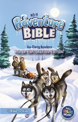 NIrV, Adventure Bible for Early Readers, Polar Exploration Edition, Hardcover, Full Color: #1 Bible for Kids book