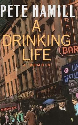 A Drinking Life by Pete Hamill