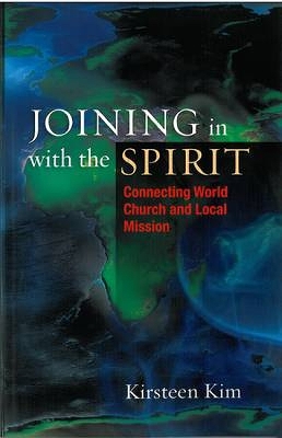 Joining in with the Spirit: Connecting World Church and Local Mission book