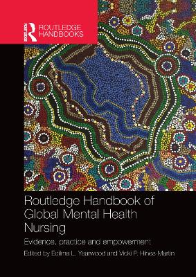 Routledge Handbook of Global Mental Health Nursing: Evidence, Practice and Empowerment book