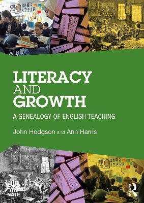 Literacy and Growth: A Genealogy of English Teaching book