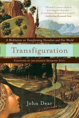 Transfiguration: A Meditation on Transforming Ourselves and Our World book