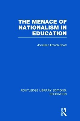 Menace of Nationalism in Education by Jonathan Scott French