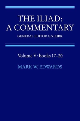 Iliad: A Commentary: Volume 5, Books 17-20 book