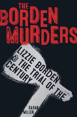 Borden Murders by Sarah Miller