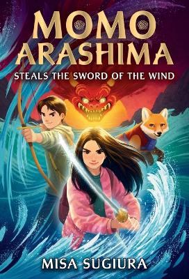 Momo Arashima Steals the Sword of the Wind by Misa Sugiura