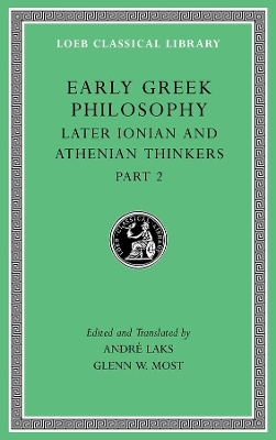 Early Greek Philosophy, Volume VII: Later Ionian and Athenian Thinkers, Part 2 book