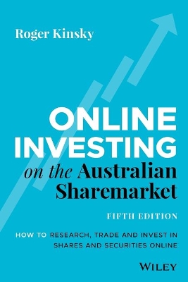 Online Investing on the Australian Sharemarket: How to Research, Trade and Invest in Shares and Securities Online book