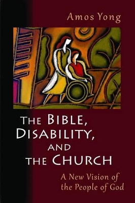 Bible, Disability, and the Church book