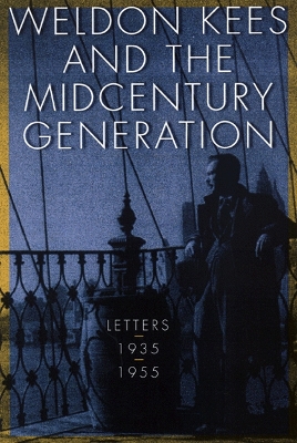 Weldon Kees and the Midcentury Generation book
