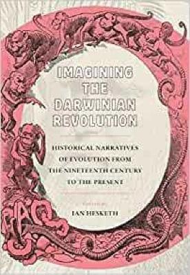 Imagining the Darwinian Revolution from the Nineteenth Century to the Present book