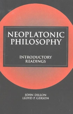 Neoplatonic Philosophy by John Dillon