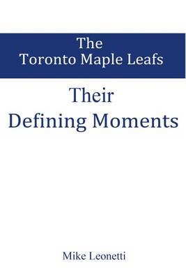 Defining Moments by Mike Leonetti